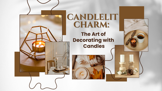 7 Captivating Ways to Use Candles as Home Decor - STANZA Artigiana