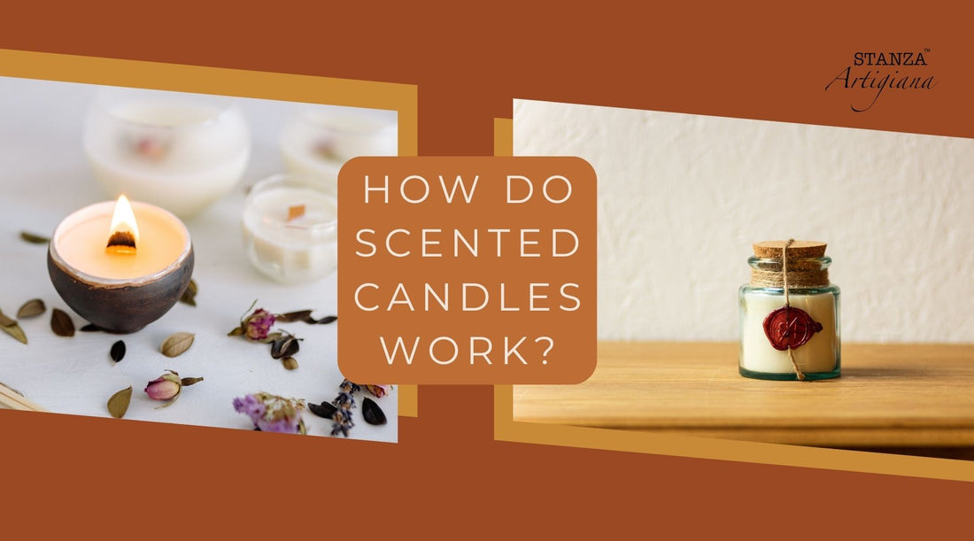 How Do Scented Candles Work? Everything You Need to Know - June 2023 guide - STANZA Artigiana