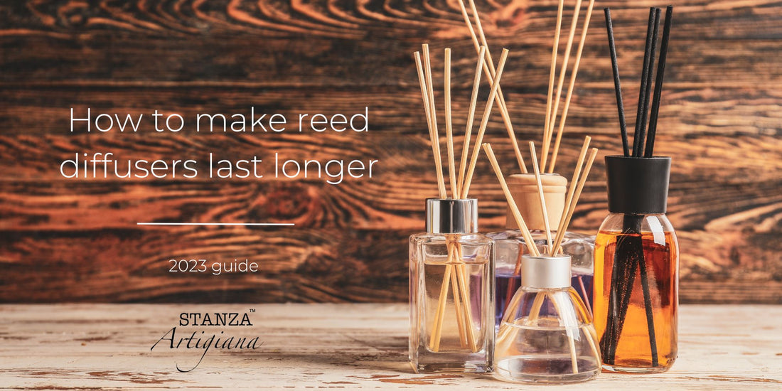 How to make reed diffuser smell stronger - 2023 guide - STANZA Artigiana